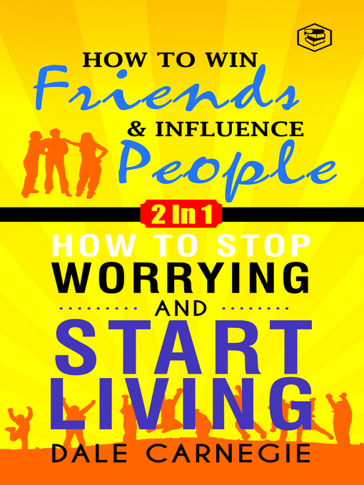 Title details for Best Of Dale Carnegie: How To Win Friends And Infuence People & How To Stop Worrying And Start Living (2 in 1) by Dale Carnegie - Wait list